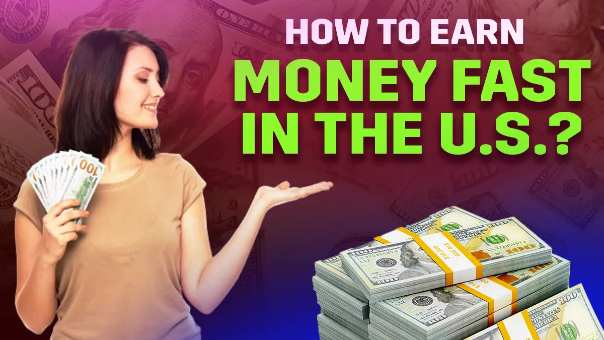 Top ways to earn money fast